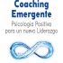 Coaching Emergente. Psicología positiva para un nuevo liderazgo. Formato: Ebook