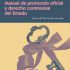 Manual de protocolo oficial y derecho ceremonial del Estado. Formato: Ebook